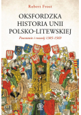 Oksfordzka historia unii polsko-litewskiej T.1