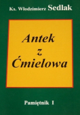 Antek z Ćmielowa Pamiętnik I