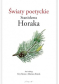 Światy poetyckie Stanisława Horaka