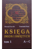 Księga imion i świętych Tom 1  A C
