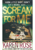 Scream for me
