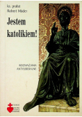 Jestem katolikiem