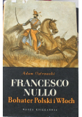 Francesco Nullo Bohater Polski i Włoch