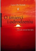 O śmierci i odrodzeniu czyli jak umrzeć bez lęku