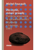 Zło czynić mówić prawdę