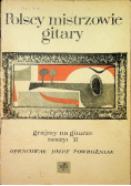 Polscy mistrzowie gitary grajmy na gitarze zeszyt XI