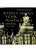 Państwowa wyższa szkoła sztuk plastycznych Gdańsk 1945-1965