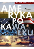 Ameryka po kawałku