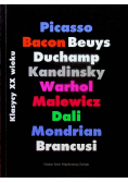 Klasycy XX wieku Picasso Bacon Beuys Duchamp Kandinsky Warhol Malewicz Dali Mondrian Brancusi