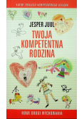 Twoja kompetentna rodzina Nowe drogi wychowania