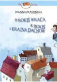 Rokiś wraca Rokiś i kraina dachów