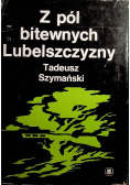 Z pół bitewnych Lubelszczyzny