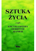 Sztuka życia czyli Encyklopedia Dobrych Manier
