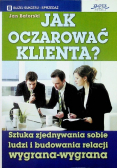 Jak oczarować klienta