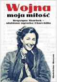 Wojna Moja miłość Krystyna Skarbek ulubiona agentka Churchilla