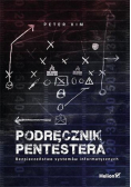 Podręcznik pentestera. Bezpieczeństwo systemów inf