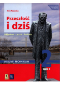Przeszłość i dziś 2 Podręcznik Część  2 Zakres podstawowy i rozszerzony