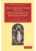 Pre-Raphaelitism and the Pre-Raphaelite Brotherhood