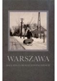 Warszawa Ballada o okaleczonym mieście