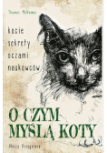 O czym myślą koty Kocie sekrety oczami naukowców