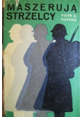 Maszerują strzelcy