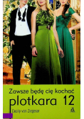 Zawsze będę cię kochać plotkara 12
