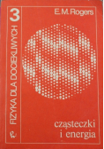 Fizyka dla dociekliwych Tom III Cząsteczki i energia
