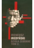 Iredyński Dzieła zebrane Tom 2