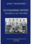 Kutnowski sport Kronika z lat 1918  2000