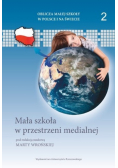 Mała szkoła w przestrzeni medialnej