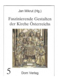 Faszinierende Gestalten der Kirche Osterreichs 5