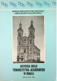 Historia Misji Towarzystwa Jezusowego w Białej