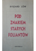 Pod znakiem starych foliantów
