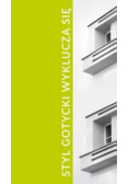 Styl gotycki wyklucza się
