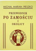 Przewodnik po Zamościu i okolicy