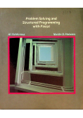Problem Solving and Structured Programming with Pascal