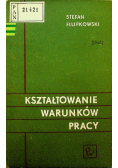 Kształtowanie warunków pracy