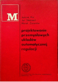 Projektowanie przemysłowych układów automatycznej regulacji