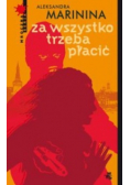 Za wszystko trzeba płacić