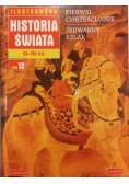 Ilustrowana historia świata 33 - 138 n.e. Tom 12 Pierwsi chrześcijanie Jedwabny Szlak