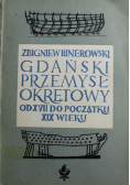 Gdański przemysł okrętowy od XVII do początku XIX wieku