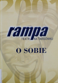 Teatr Rampa na Targówku O Sobie
