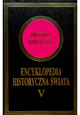 Encyklopedia historyczna świata tom V Historia nowożytna