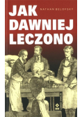 Jak dawniej leczono