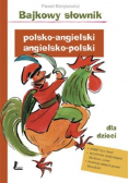 Bajkowy słownik polsko angielski angielsko polski