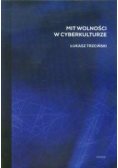 Mit wolności w cyberkulturze