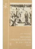 Reformy Chrześcijaństwa w XVI i XVII w