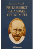 Prekursorzy pedagogiki opiekuńczej