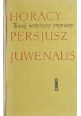 Trzej satyrycy rzymscy Horacy Persjusz Juwenalis