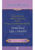 Pokonaj lęk i obawy